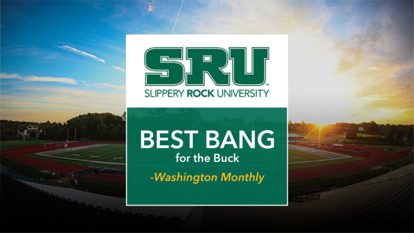Washington Monthly named SRU one of its “Best Colleges" and a “Best Bang for the Buck” college.