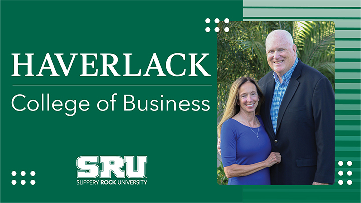 Graphic that says Haverlack College of Business with a photo of Rhonda and Elliott Haverlack.