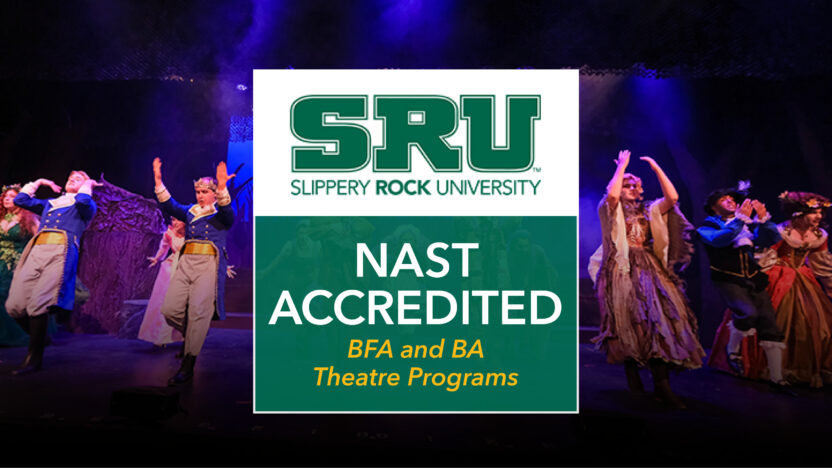 Theatre performers on stage in background behind a graphic that says SRU NAST ACCREDITED